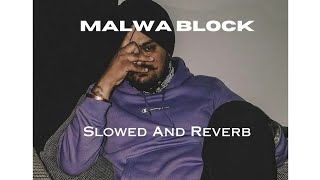 MALWA BLOCK (slowed and reverb) - SIDHU MOOSE WALA | MOOSETAPE