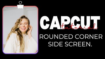How to Create a Rounded Corner Side Screen in CapCut | Easy Tutorial #capcuttutorial #capcut