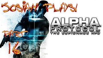 Alpha Protocol - Josiah Plays! - Part 16 [Twitch Stream]