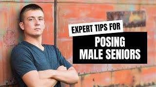 Expert Tips for Posing Male Seniors