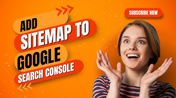 How to Add Sitemap to Google Search Console Submit XML Sitemap to Search Console in 2025
