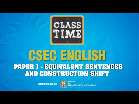CSEC English Language Paper 1 - Equivalent Sentences and Construct  - February 1 2021