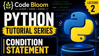 Python Tutorial for Beginners | Lecture 2: Conditional Statement