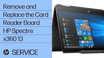 Remove and Replace the Card Reader Board | HP Spectre x360 13 | HP