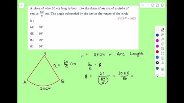 A piece of wire 20 cm long is bent into the form of an arc of a circle of radius 60/π cm. The angle
