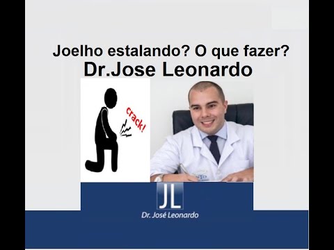 Joelho Estalando?? O que fazer ? Dr. José Leonardo