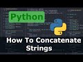 Python - How To Concatenate Strings