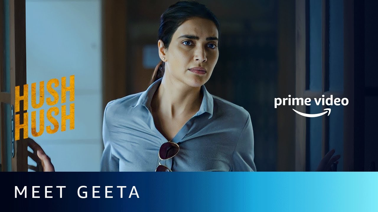 Karishma Tanna as Geeta Hush Hush Prime Video YouTube