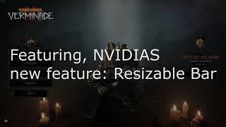 Warhammer: Vermintide 2 - Resizable Bars = More Fps | NVIDIA RESIZABLE BARS WHITELIST TUTORIAL