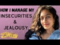My journey with jealousy  feeling insecure