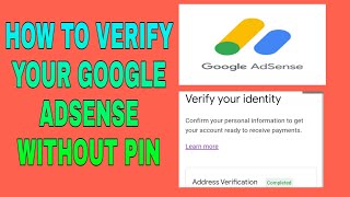 HOW TO VERIFY YOUR GOOGLE ADSENSE WITHOUT PIN 2021(MANUAL VERIFICATION)