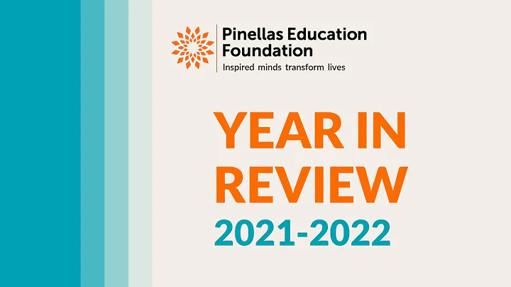 The Pinellas Education Foundation's Year in Review 2021-22