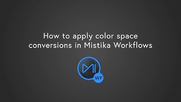 How to apply color space conversions in Mistika Workflows