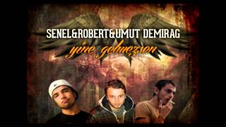 Senel & Robert & Umut D. - Yine Gelmezsen (2013) Resimi