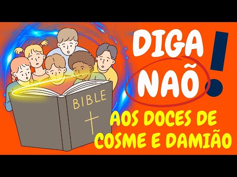 DIGA NÃO AOS DOCES DE COSME E DAMIÃO • Material para aula disponível na descrição do Vídeo👇🏻