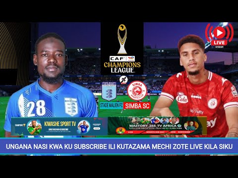 LIVE STADE MALIEN FC 0 VS 0 SIMBA SC MUBASHARA CAF CHAMPIONS LEAGUE