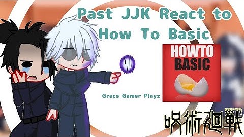 Past Jujutsu Kaisen React To How To Basic || Grace gamer playz || Jujutsu Kaisen