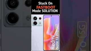 Redmi Note 13 Pro 5G Fastboot Mode Stuck Repair 🔥 | Mobile Repairing Shorts #shorts #mobilerepair