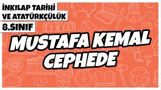 8. Sınıf İnkılap Tarihi Ve Atatürkçülük - Mustafa Kemal Cephede 2022