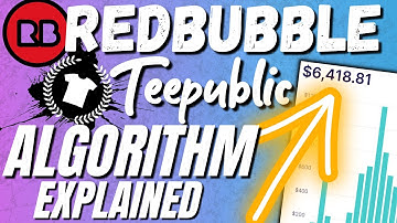 TeePublic & Redbubble Explained (Episode #1) Algorithmic Dependencies