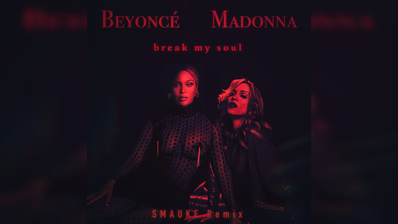 Beyoncé X Madonna - BREAK MY SOUL (SMAUKE Remix) (Official Audio) - YouTube
