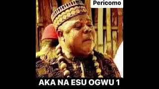 AKA NA ESU OGWU 1 SPECIAL - Pericomo