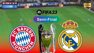 FIFA 23 | Real Madrid vs FC Bayern | UCL Season 23-24 | Semi-Final | 1080p@60FPS