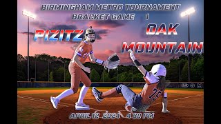 🥎WILD BATTLE - Birmingham Metro Tournament: PIZITZ Vs Oak Mountain🥎