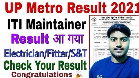 Up Metro Result Declared | ITI Maintainer Result 2021