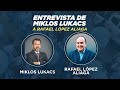 Rafael Lopez Aliaga​ | Entrevista con @Miklos Lukacs