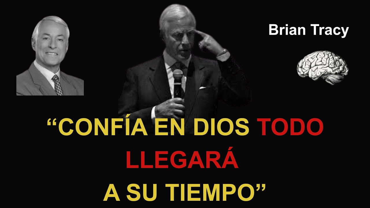 CONFÍA EN DIOS Y PERMITE QUE ÉL DIRIJA TU VIDA | Discurso Motivacional Inspirador – Brian Tracy