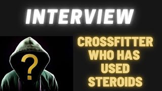 I Interviewed a CrossFitter Who Has Used Steroids