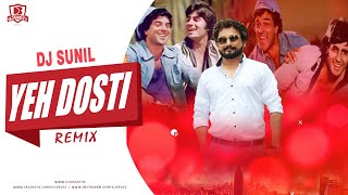 Yeh Dosti (Remix) - DJ Sunil