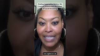 Finding Inspiration Within My Creative Process And The Power Of Lucid Dreaming