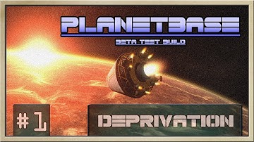 Planetbase - [Beta Test Build - Part 1] - Deprivation