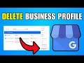 How To Delete Google Business Profile (2026) (New Method)