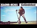 XIAOMI M365 im GELÄNDETEST! Escooter, Eroller, Review, Test, Anleitung, kein Ninebot ES1,ES2 /(DEU)