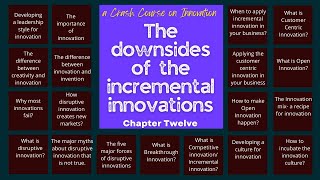 What are the downsides of the incremental innovations?| Crash course on Innovation Part 12