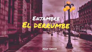 Enjambre - EL DERRUMBE [Letra] [tristeza]