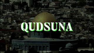Qudsuna قد سنا - Al Quds - Arabic Full Nasheed