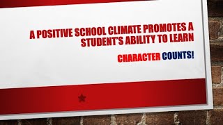 A Positive School Climate Promotes a Student&#39;s Ability to Learn