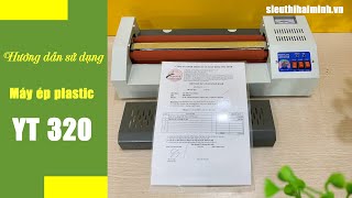 Hướng dẫn sử dụng máy ép plastic YT 320