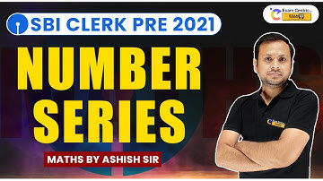 🔴LIVE - SBI Clerk Prelims 2021 | Maths | Number Series | Ashish Sir !! @mathsbysumitverma