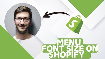 How to change menu font size on Shopify(Full Guide)