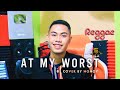 At My Worst Reggae Version - Pink Sweat$ (Cover by Nonoy Peña)