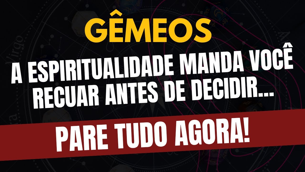 ♊️GÊMEOS: PARE TUDO AGORA! A ESPIRITUALIDADE MANDA VOCÊ RECUAR ANTES DE DECIDIR!