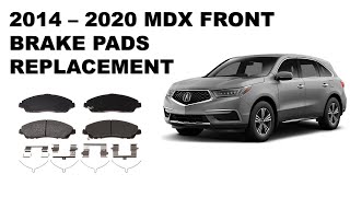 2014  2017 MDX front brakes pads replacement. DIY. How to.