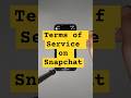 Terms of Service on Snapchat