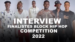 INTERVIEW FINALISTES BLOCK HIP HOP COMPETITION 2022