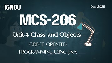 IGNOU MCS-206 (Unit-4) | Object Oriented Programming Using Java Notes | Classes & Objects Explained